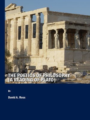 cover image of The Poetics of Philosophy [A Reading of Plato]